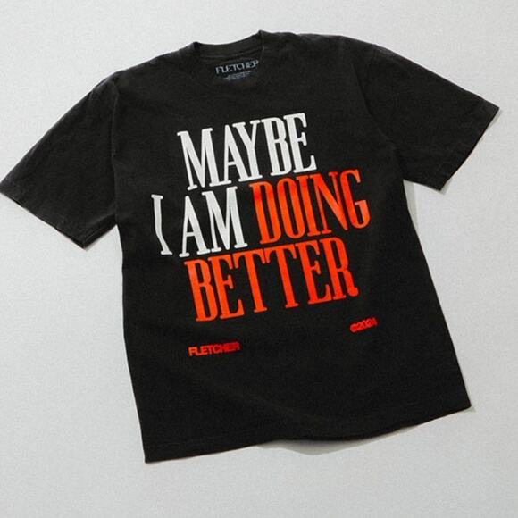 FLETCHER Maybe I Am Doing Better Tee Size M New without Tag Sold Out Online - Picture 2 of 7